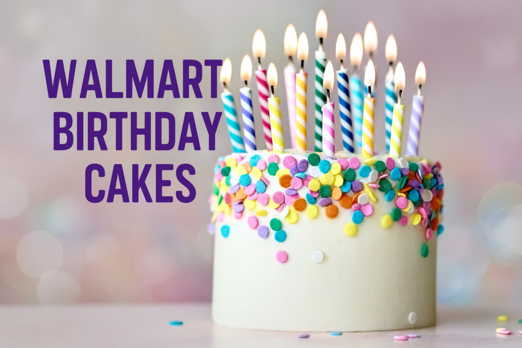 Walmart Birthday Cakes
